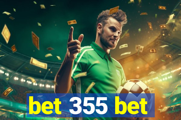 bet 355 bet