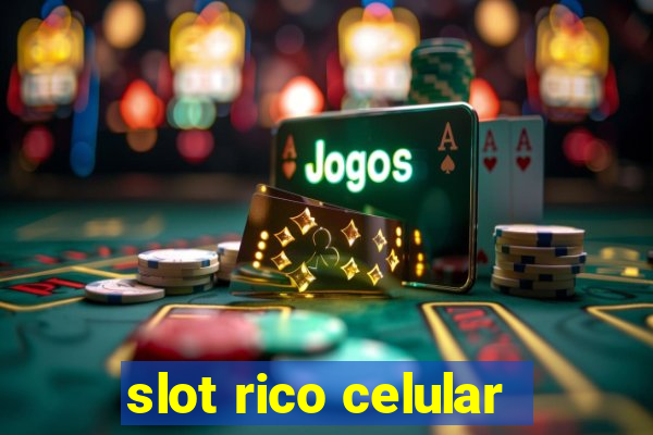 slot rico celular