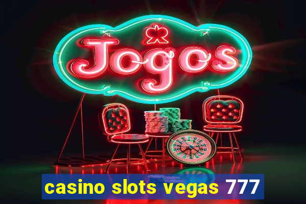 casino slots vegas 777