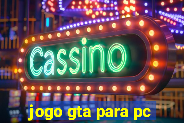 jogo gta para pc