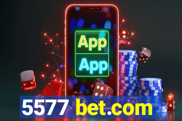 5577 bet.com