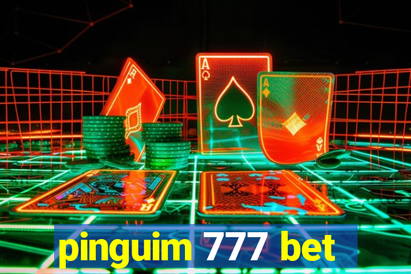 pinguim 777 bet