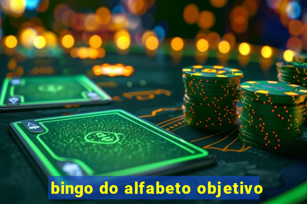 bingo do alfabeto objetivo