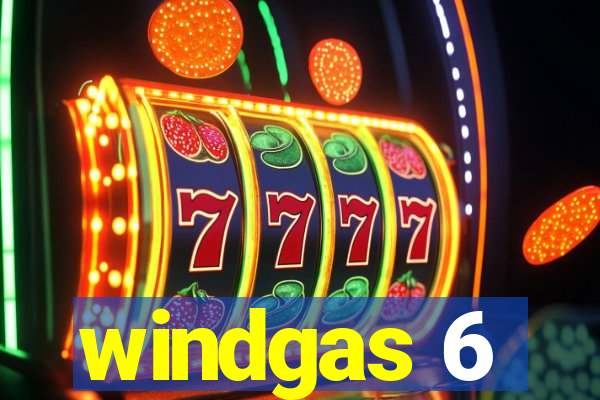 windgas 6