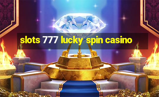 slots 777 lucky spin casino