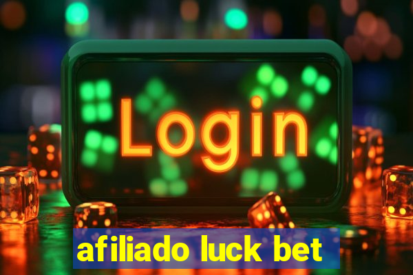 afiliado luck bet