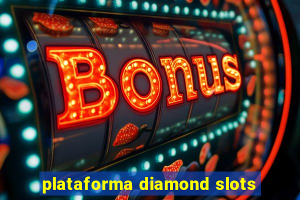 plataforma diamond slots