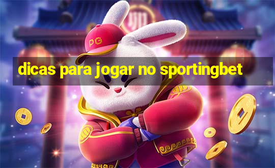 dicas para jogar no sportingbet