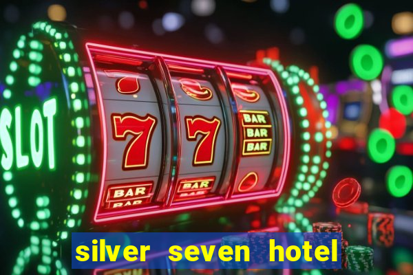 silver seven hotel & casino