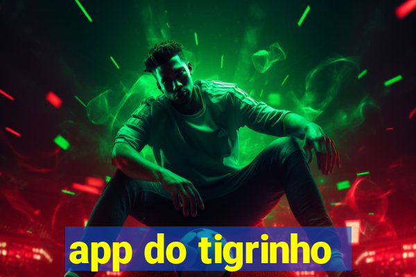 app do tigrinho