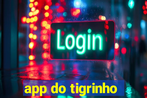 app do tigrinho