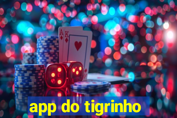 app do tigrinho