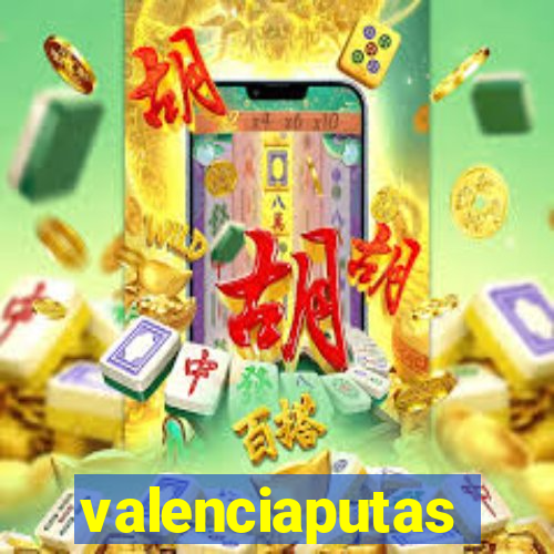 valenciaputas