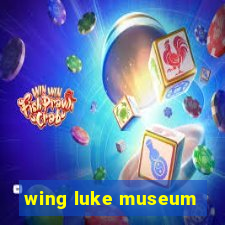 wing luke museum