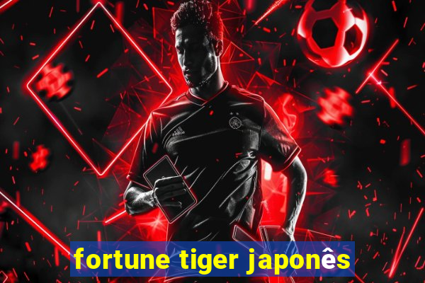 fortune tiger japonês