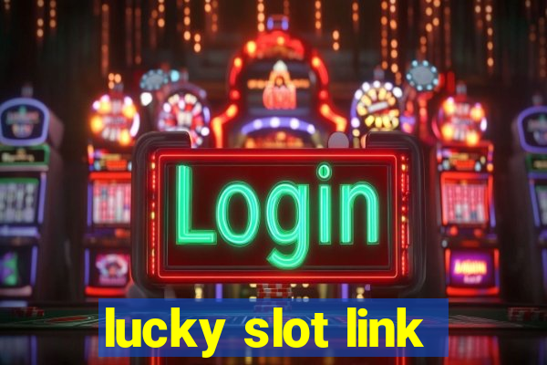 lucky slot link