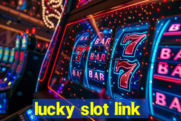 lucky slot link