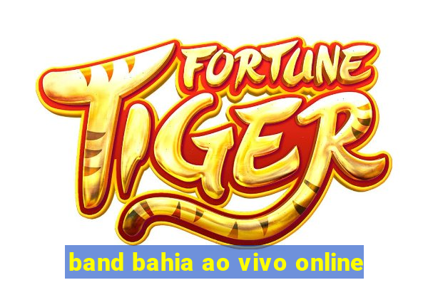 band bahia ao vivo online