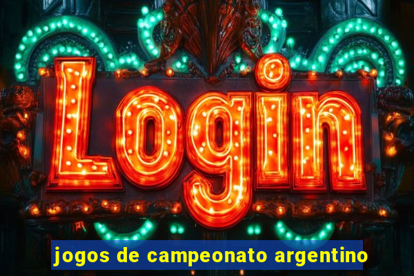 jogos de campeonato argentino