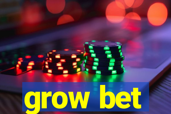 grow bet