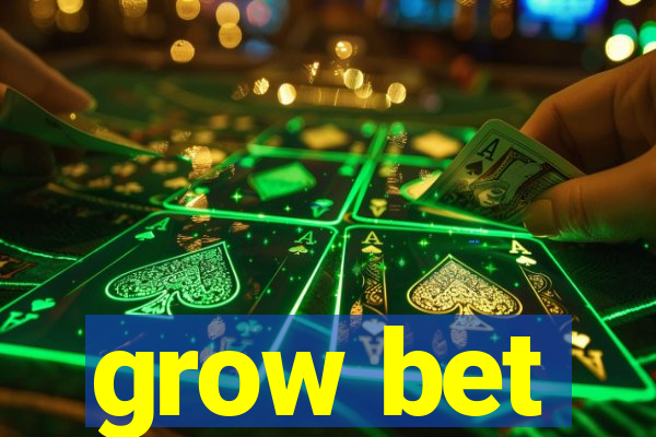 grow bet