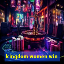 kingdom women win