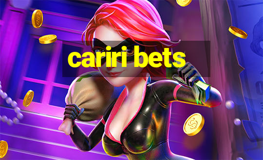 cariri bets