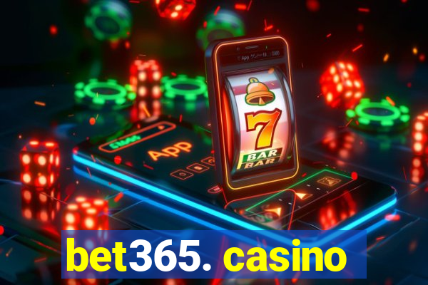 bet365. casino