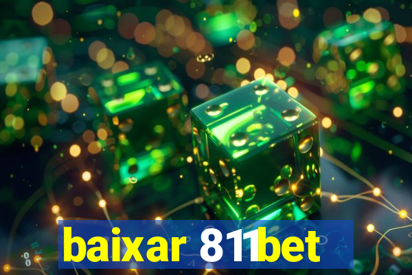 baixar 811bet