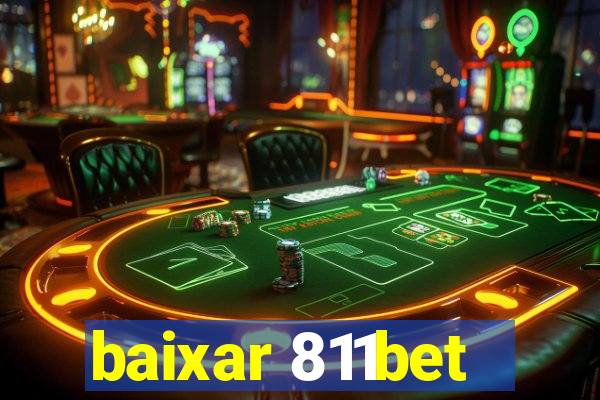 baixar 811bet