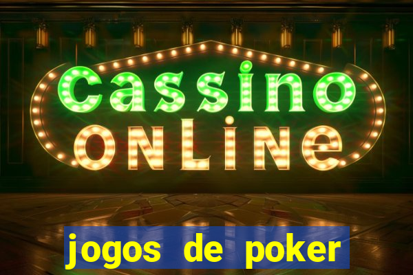 jogos de poker dinheiro real