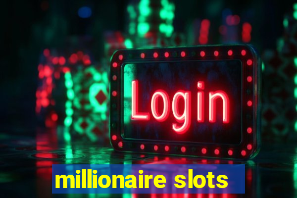 millionaire slots