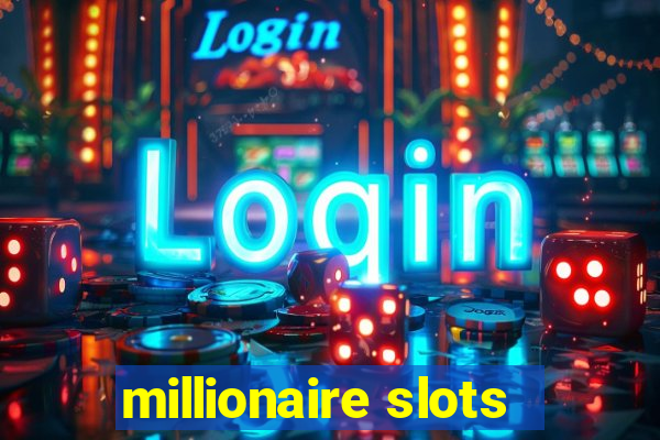 millionaire slots