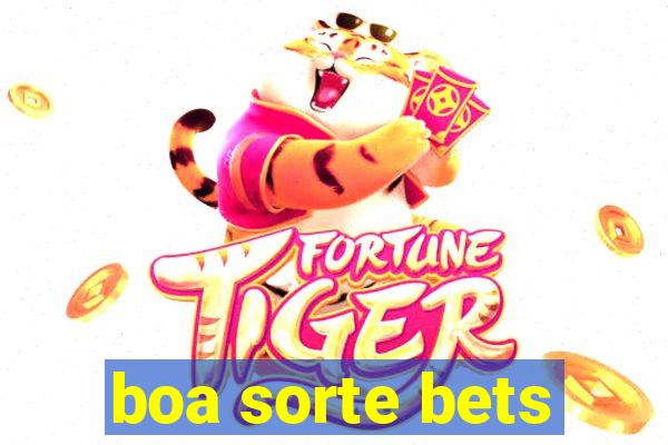 boa sorte bets