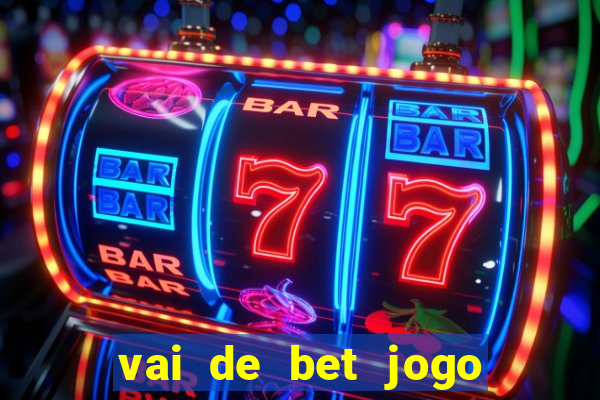 vai de bet jogo do gusttavo lima