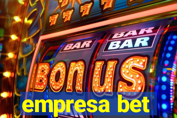 empresa bet