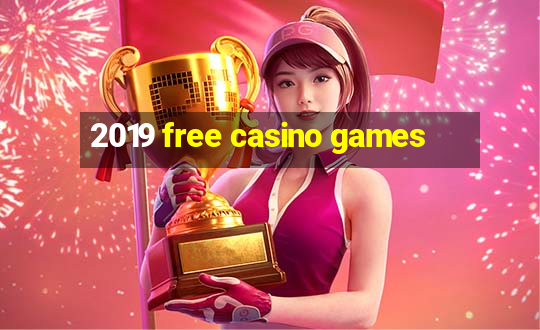 2019 free casino games