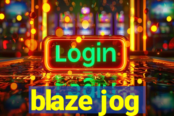 blaze jog