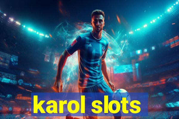 karol slots