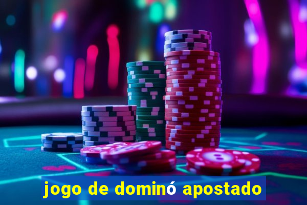 jogo de dominó apostado