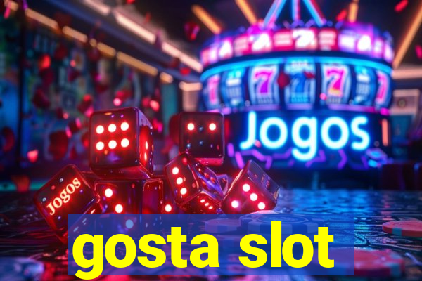 gosta slot