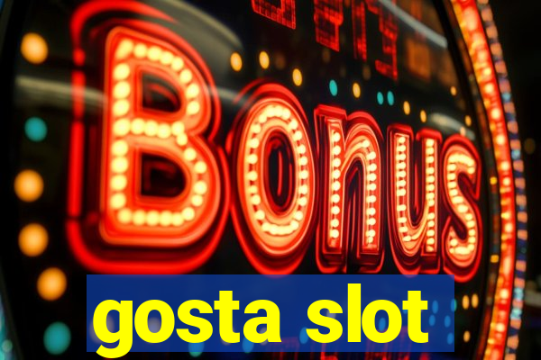 gosta slot