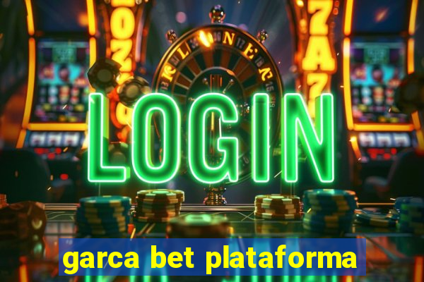 garca bet plataforma