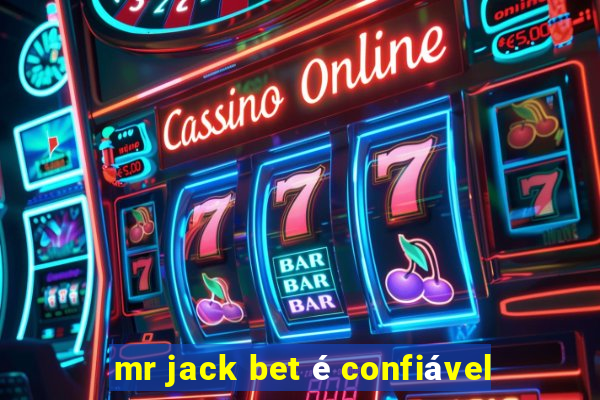 mr jack bet é confiável