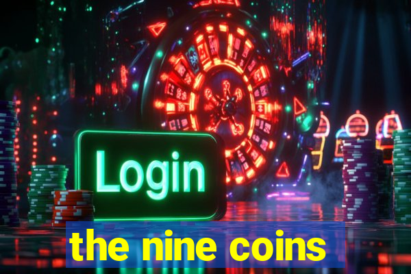 the nine coins