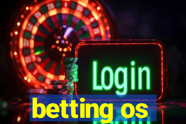 betting os