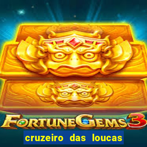 cruzeiro das loucas filme completo dublado