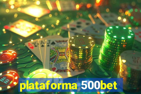 plataforma 500bet