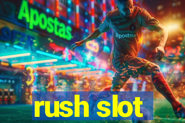 rush slot