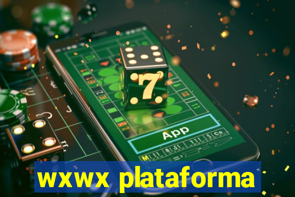 wxwx plataforma